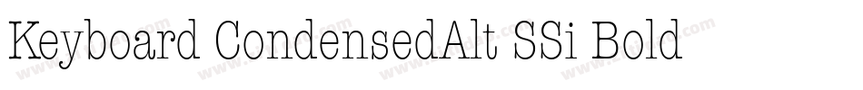 Keyboard CondensedAlt SSi Bold Condensed Alternate字体转换